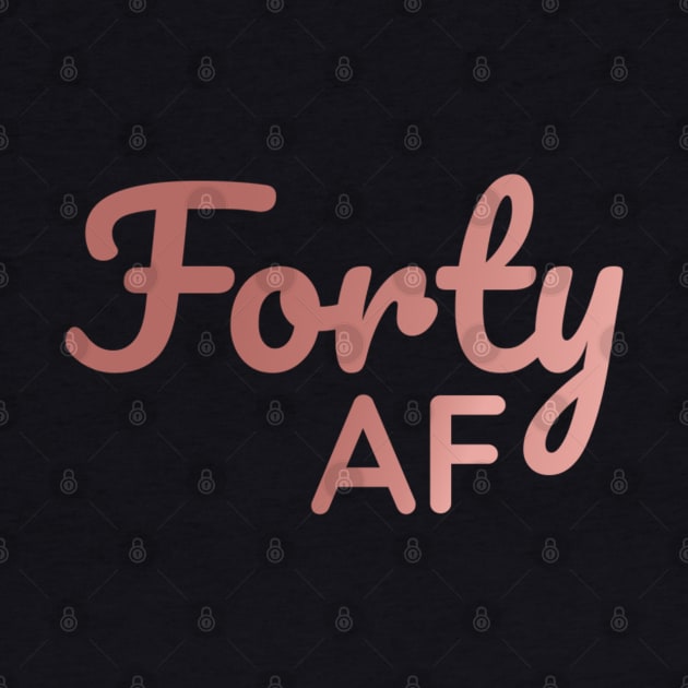 Forty Af by denkanysti